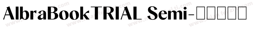 AlbraBookTRIAL Semi字体转换